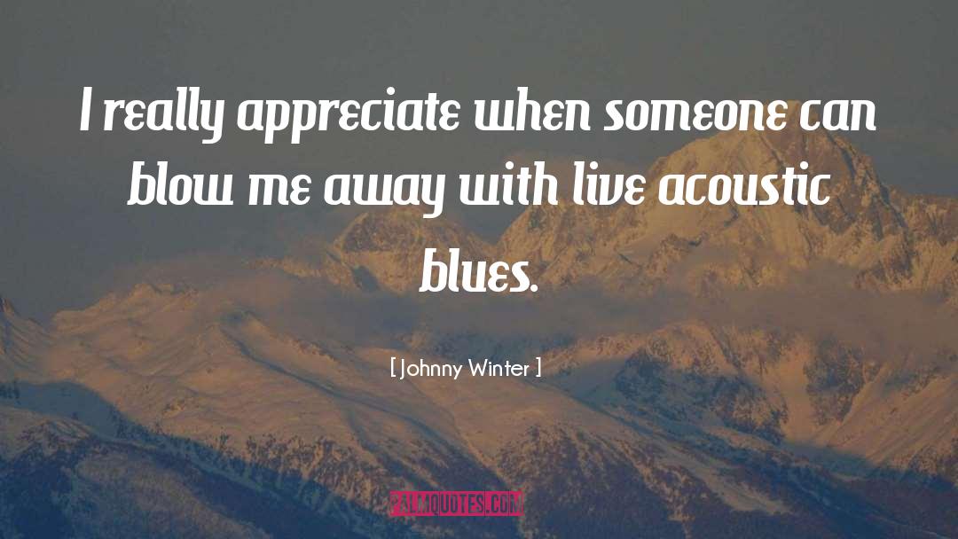 Acoustics quotes by Johnny Winter