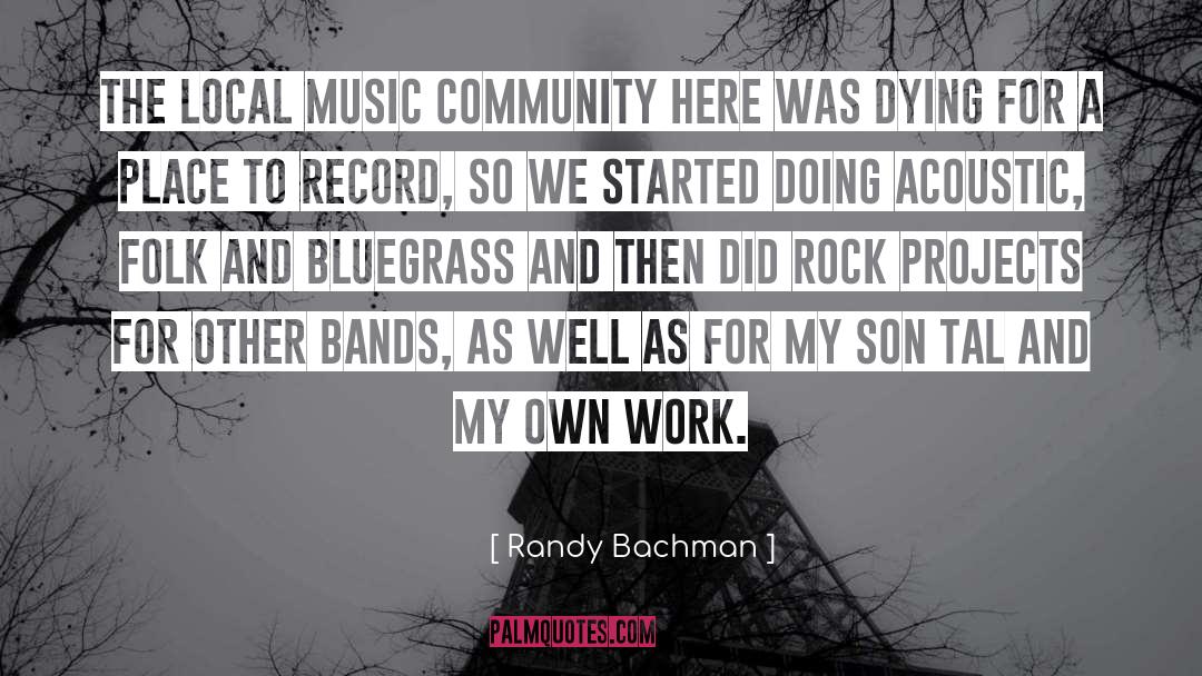 Acoustics quotes by Randy Bachman