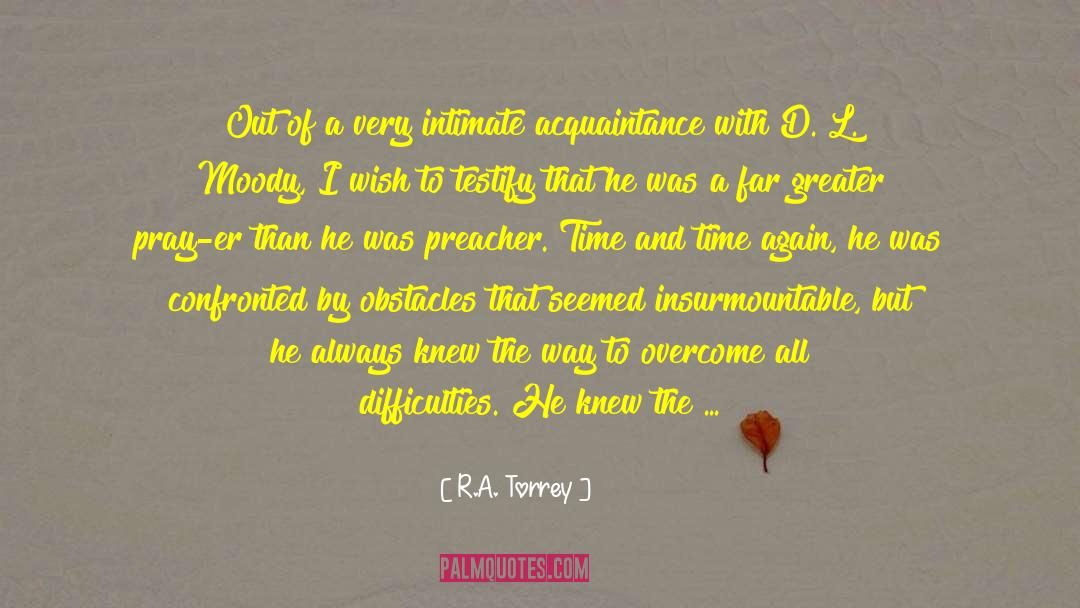 Acquaintance quotes by R.A. Torrey