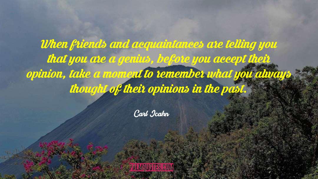 Acquaintance quotes by Carl Icahn