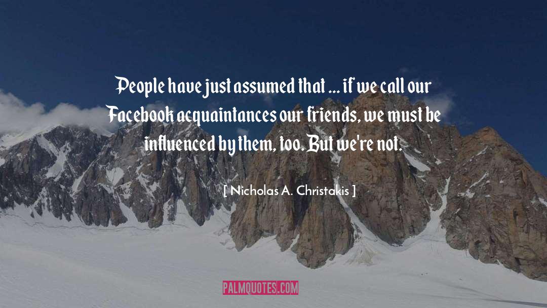 Acquaintances quotes by Nicholas A. Christakis