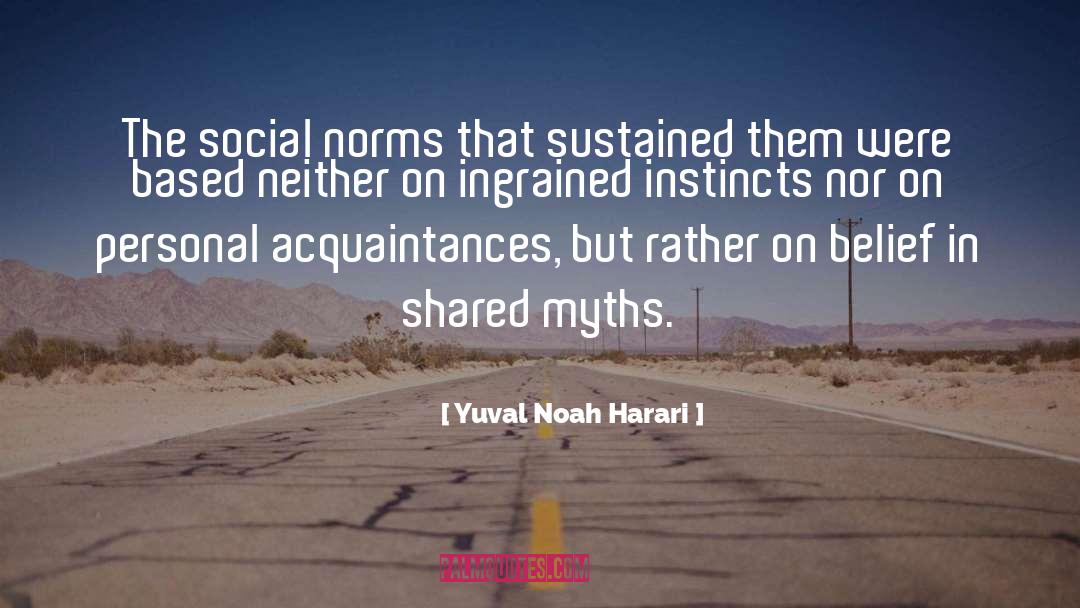 Acquaintances quotes by Yuval Noah Harari