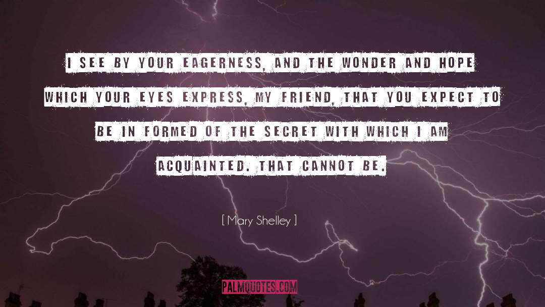 Acquainted quotes by Mary Shelley