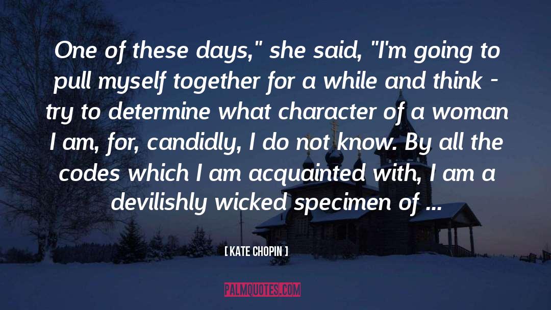 Acquainted quotes by Kate Chopin