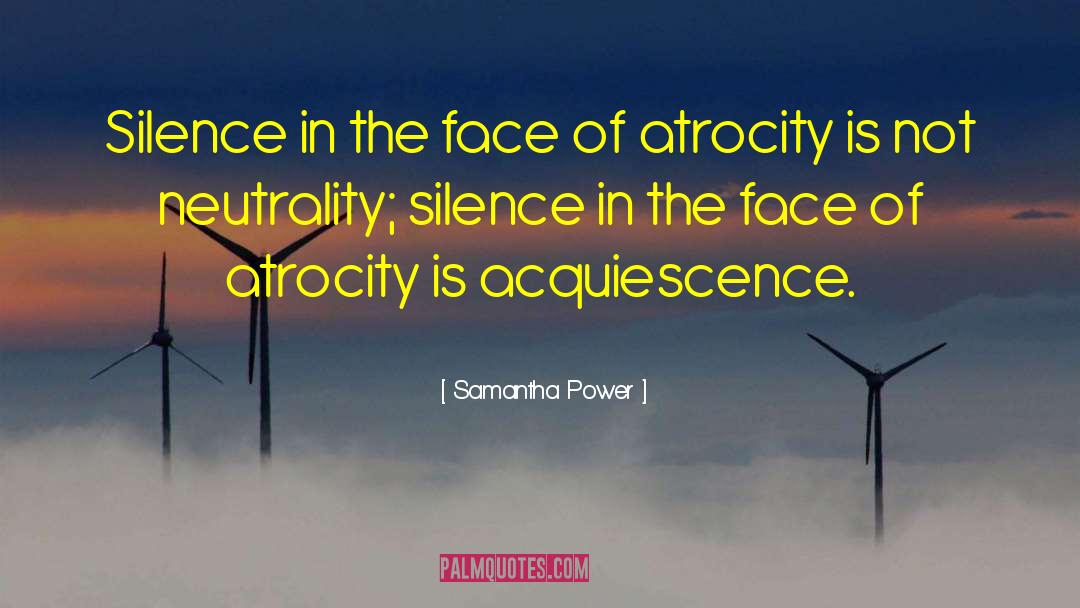 Acquiescence quotes by Samantha Power