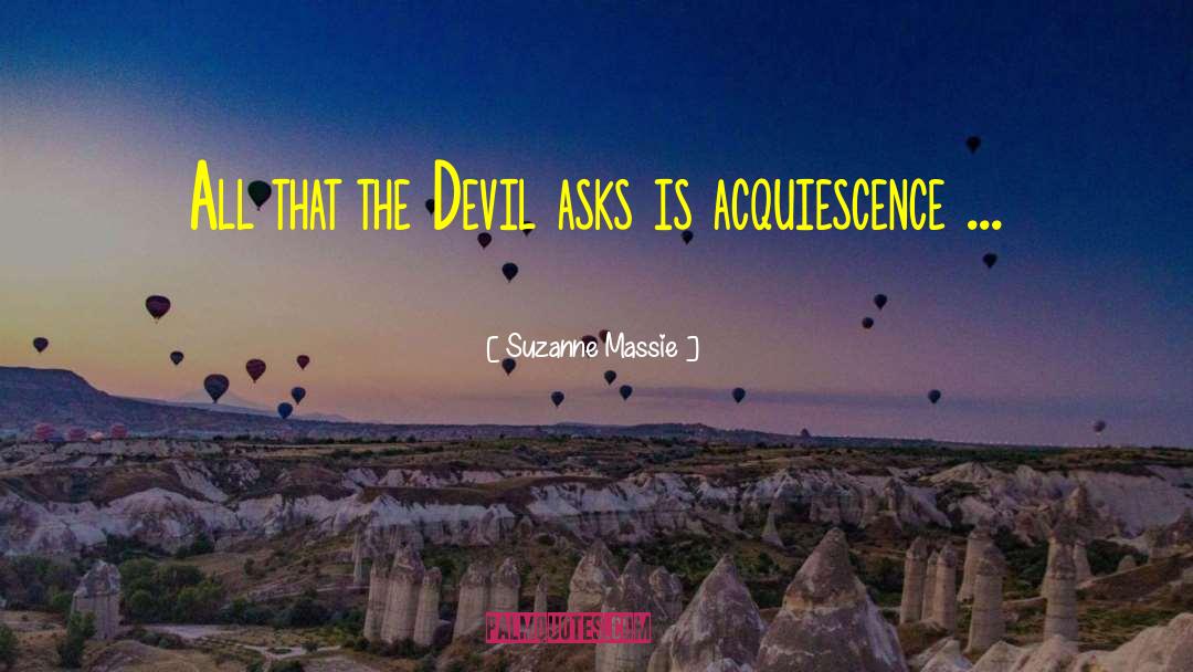 Acquiescence quotes by Suzanne Massie