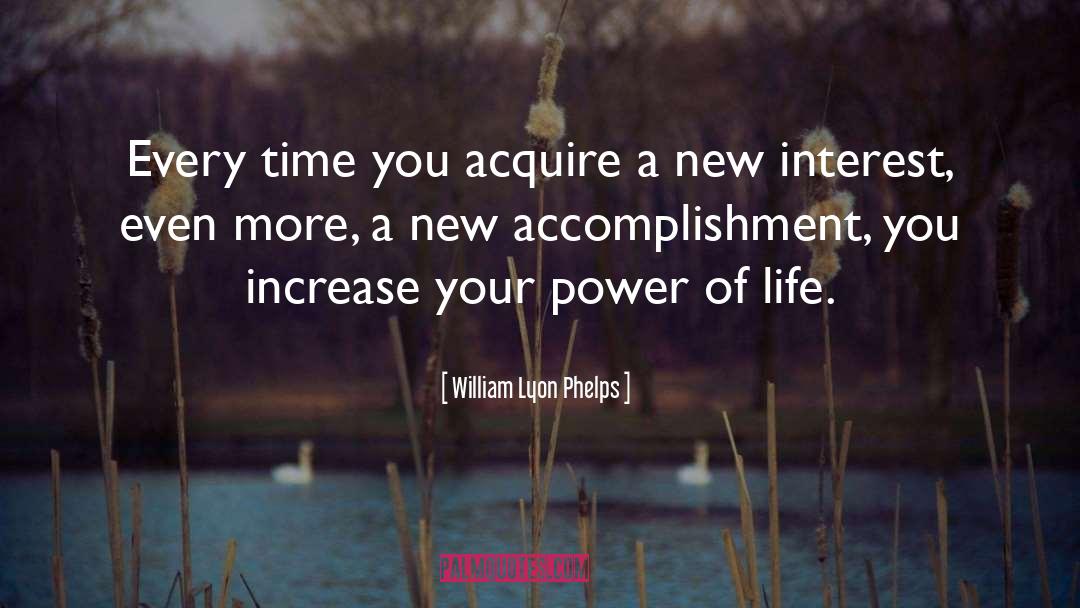 Acquire quotes by William Lyon Phelps