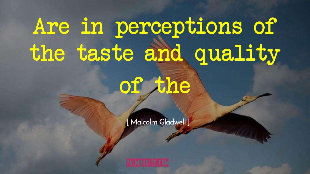 Acquired Taste quotes by Malcolm Gladwell