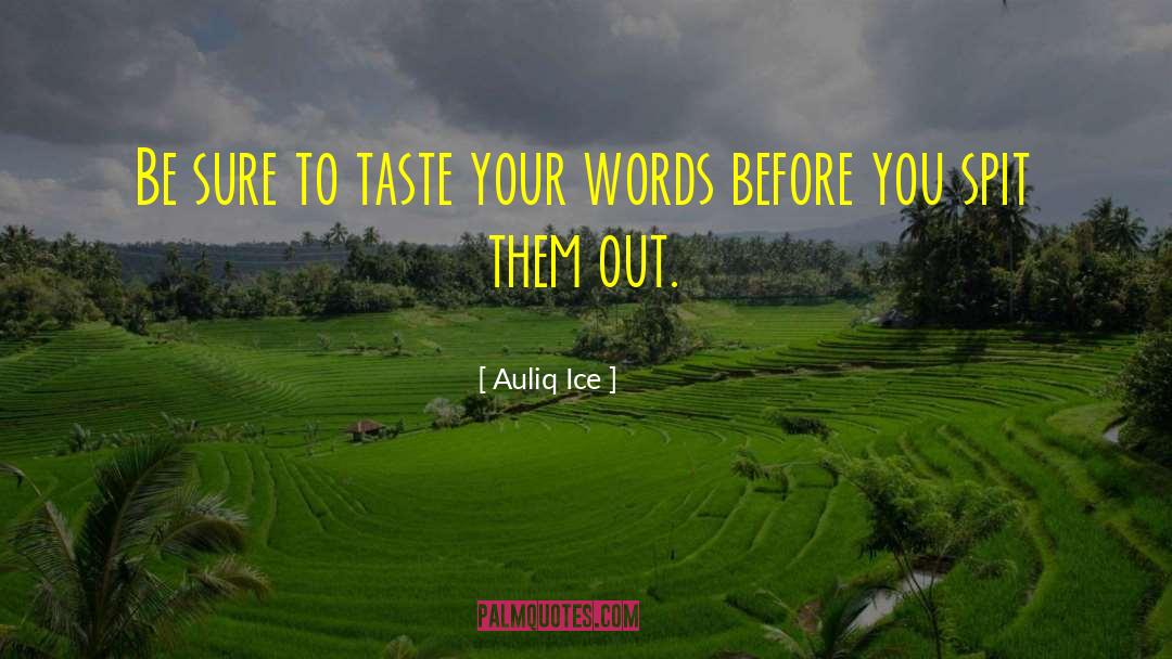 Acquired Taste quotes by Auliq Ice