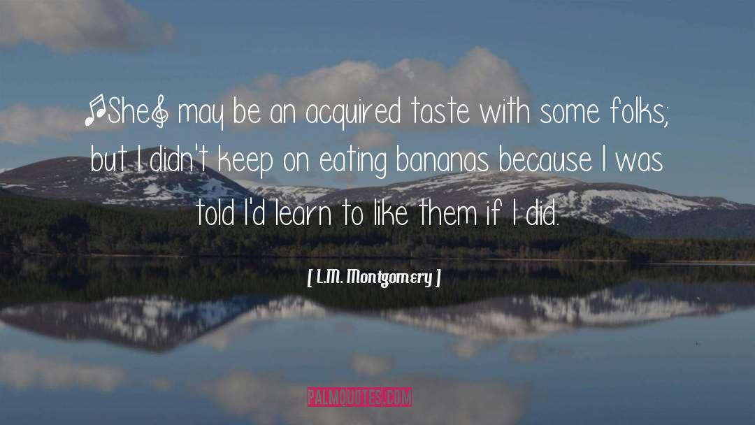 Acquired Taste quotes by L.M. Montgomery