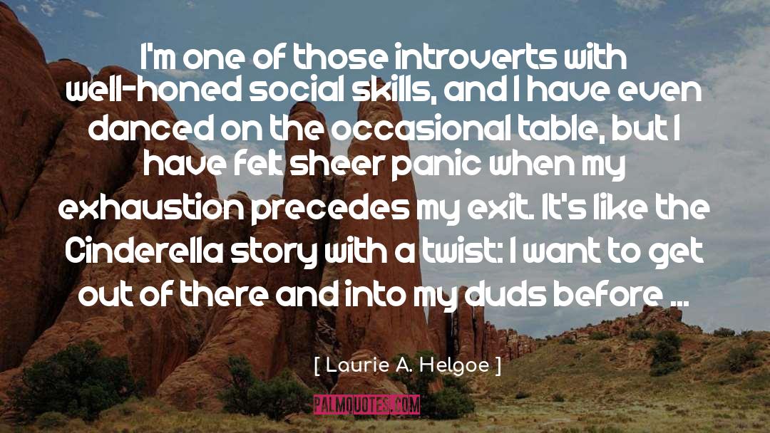 Acquiring Skills quotes by Laurie A. Helgoe