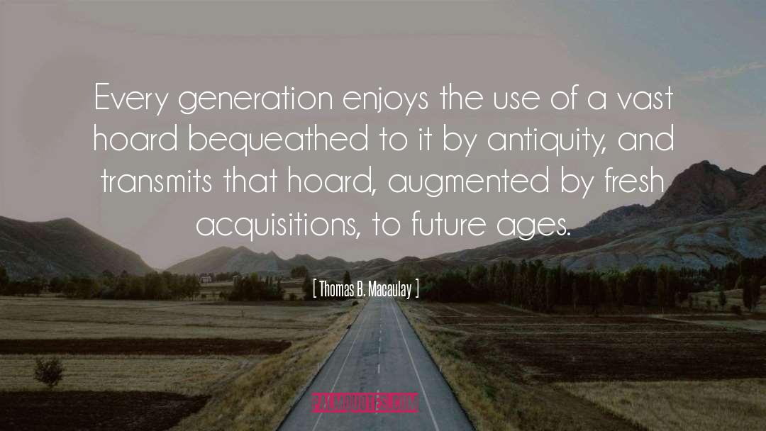 Acquisition quotes by Thomas B. Macaulay