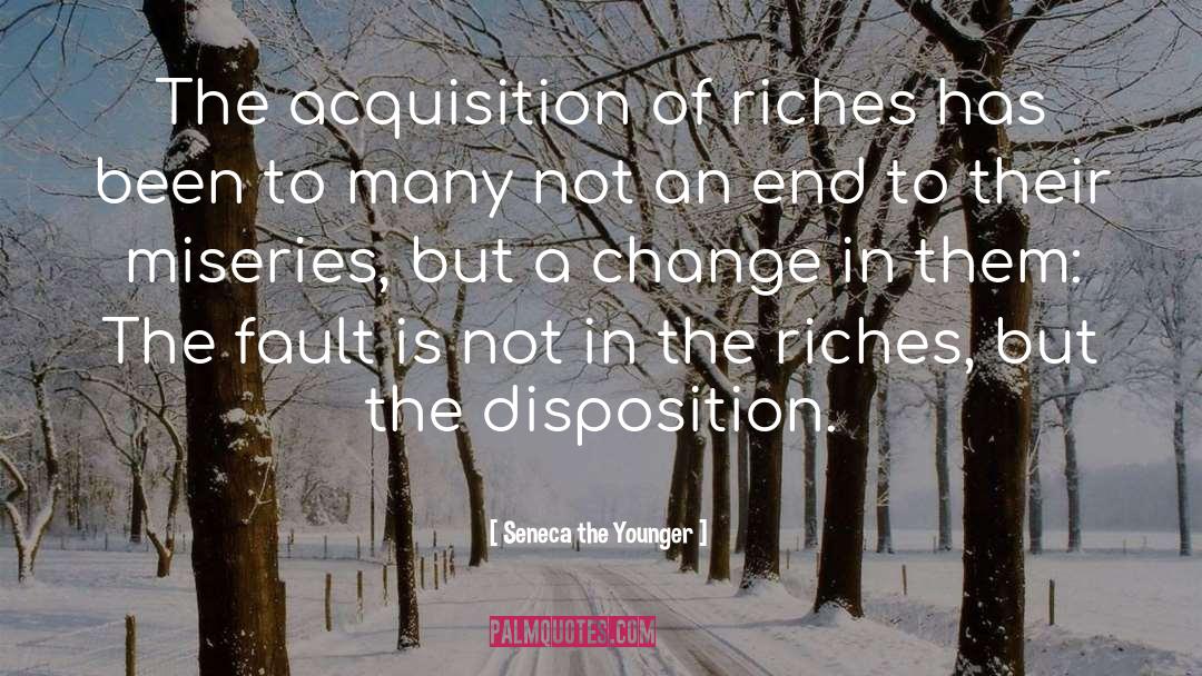 Acquisition quotes by Seneca The Younger