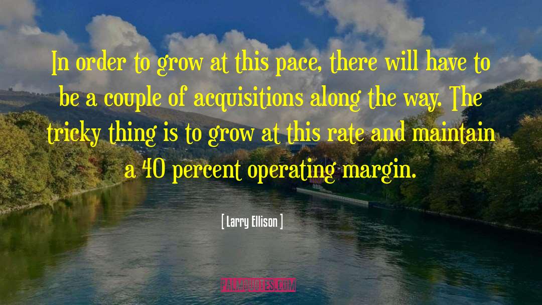 Acquisitions quotes by Larry Ellison