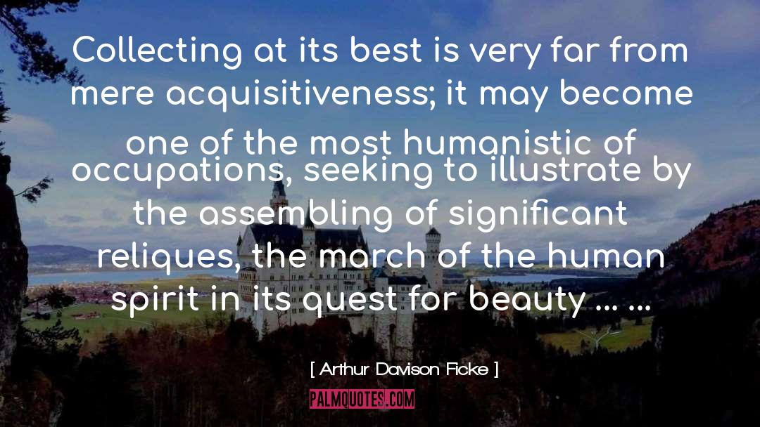 Acquisitiveness quotes by Arthur Davison Ficke