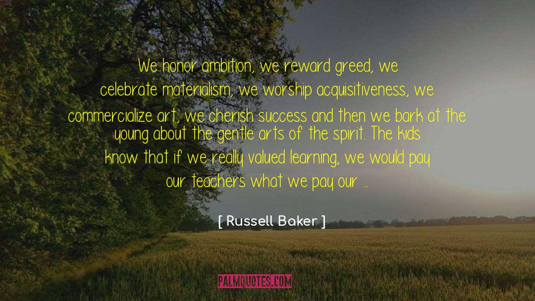 Acquisitiveness quotes by Russell Baker