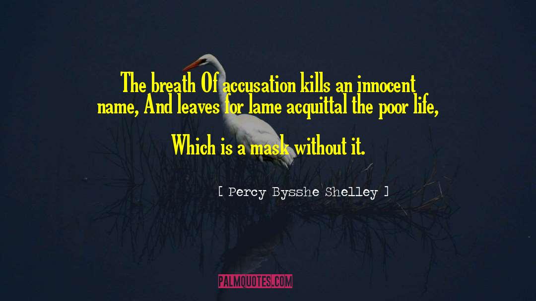 Acquittal quotes by Percy Bysshe Shelley