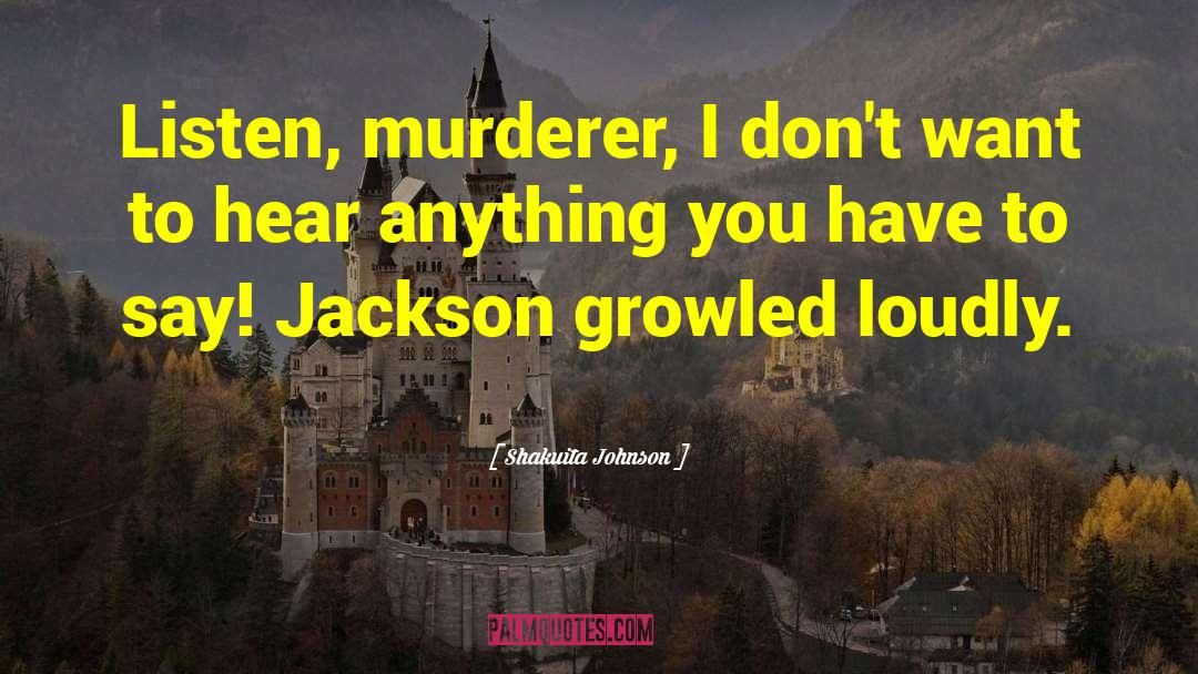 Acremant Murderer quotes by Shakuita Johnson