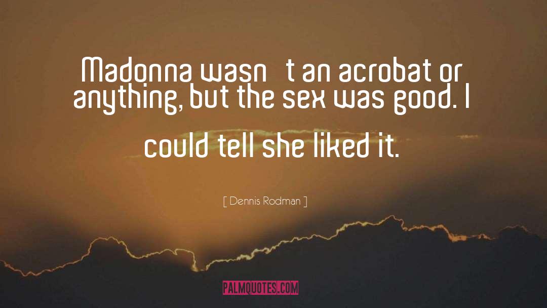 Acrobat Distiller quotes by Dennis Rodman