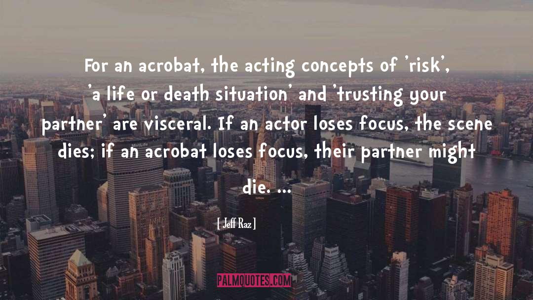 Acrobat quotes by Jeff Raz