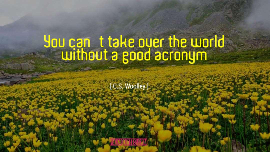 Acronym quotes by C.S. Woolley