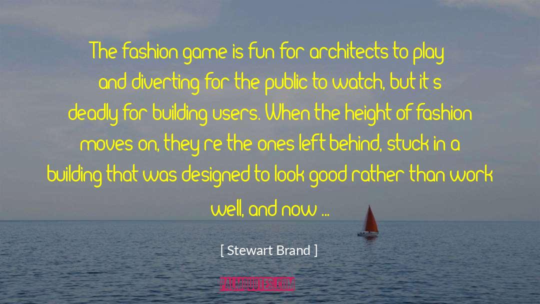 Acrophobia Game quotes by Stewart Brand
