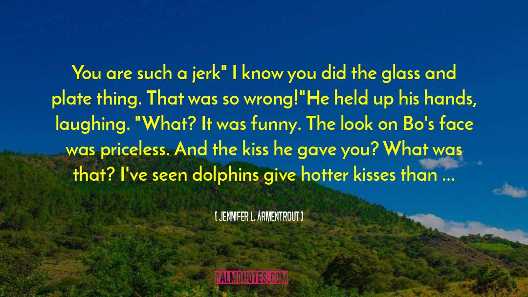 Across My Face quotes by Jennifer L. Armentrout