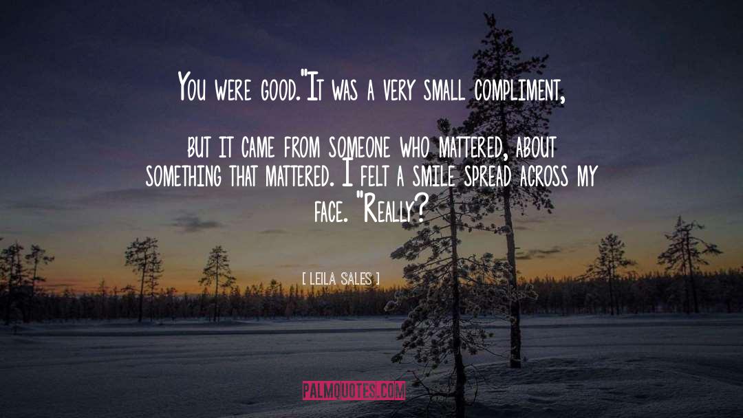 Across My Face quotes by Leila Sales