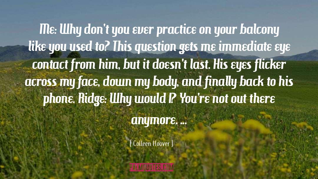Across My Face quotes by Colleen Hoover