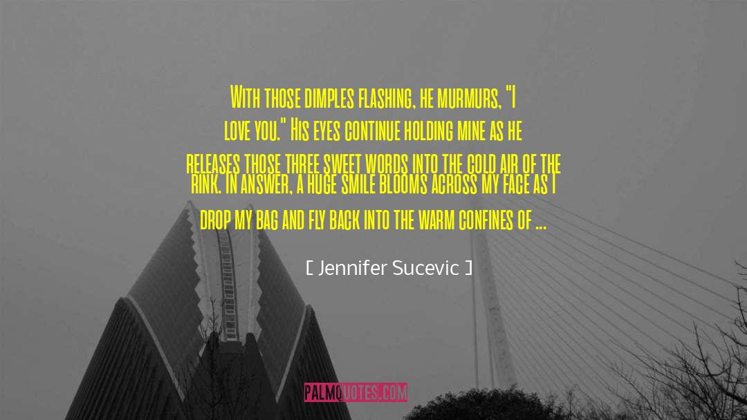 Across My Face quotes by Jennifer Sucevic