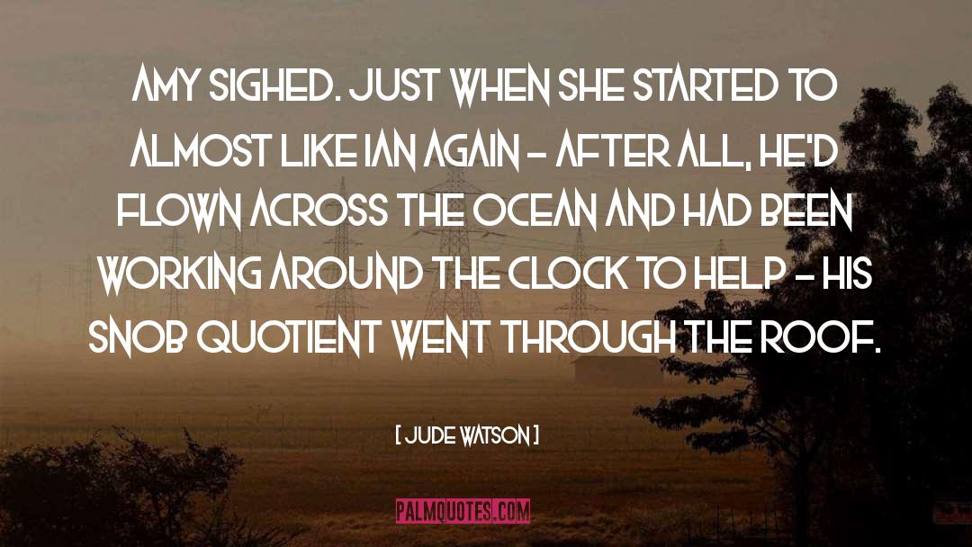 Across The Ocean quotes by Jude Watson