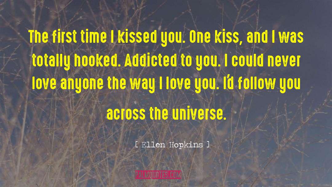 Across The Universe Funny quotes by Ellen Hopkins