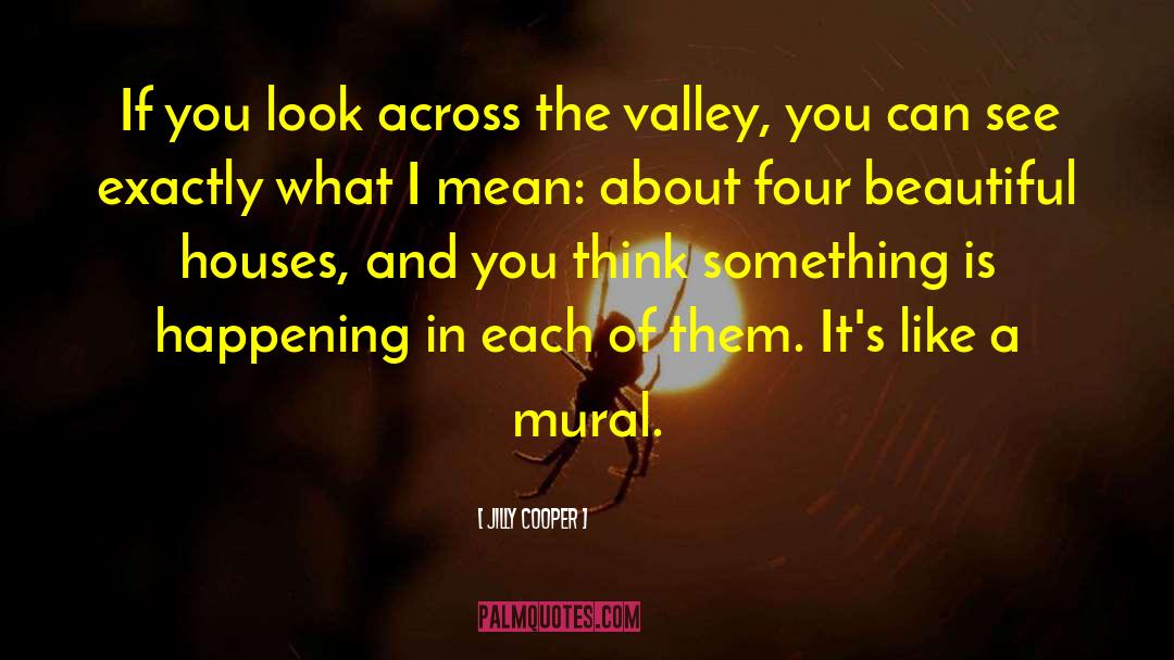 Across The Valley quotes by Jilly Cooper
