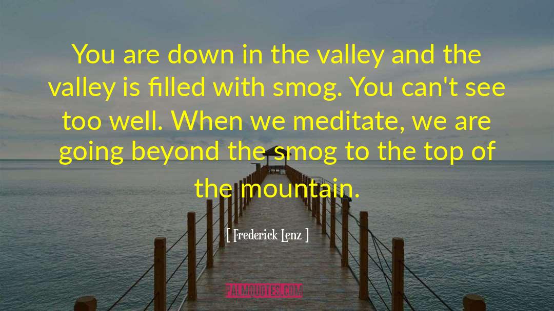 Across The Valley quotes by Frederick Lenz