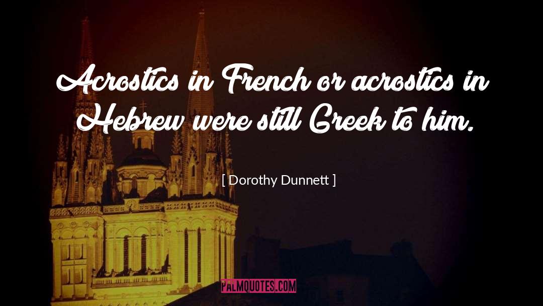 Acrostics quotes by Dorothy Dunnett