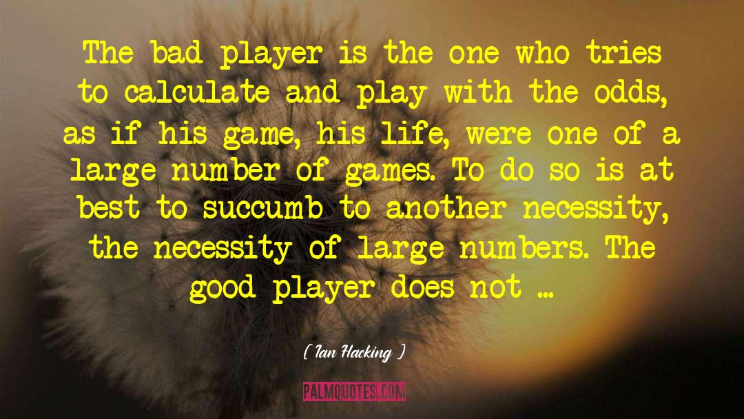 Act And Play quotes by Ian Hacking