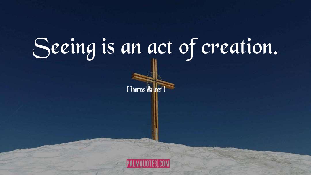 Act Did quotes by Thomas Walther