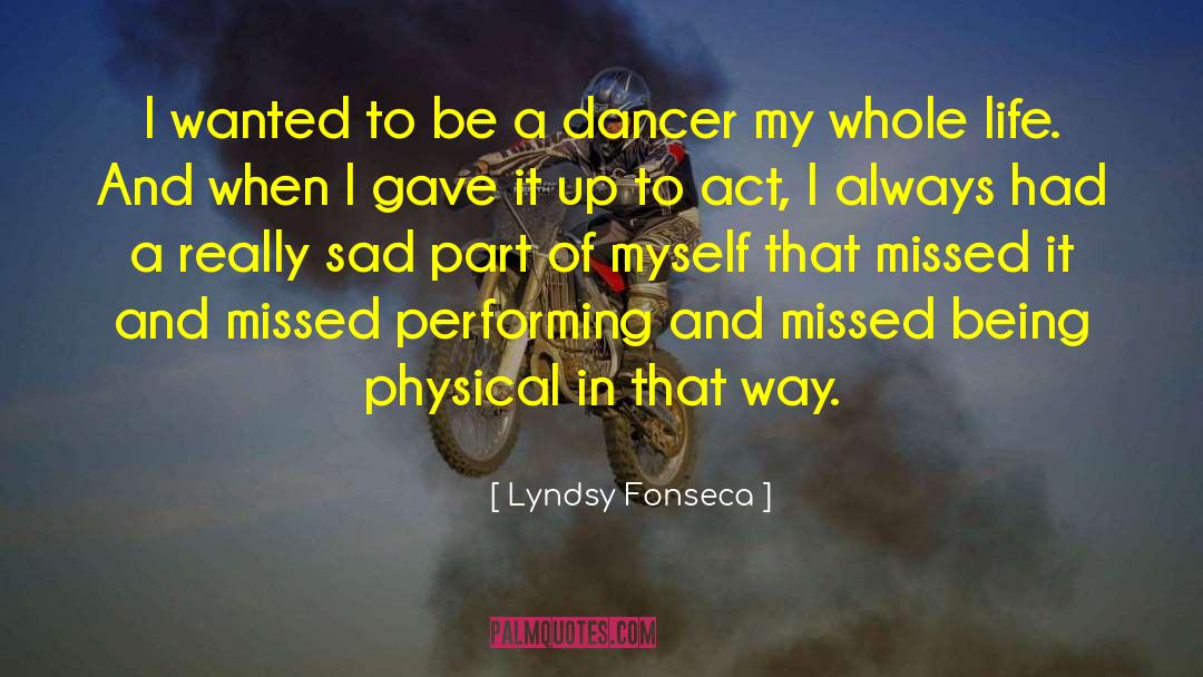 Act I quotes by Lyndsy Fonseca