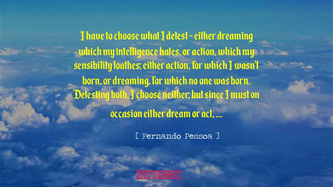 Act I quotes by Fernando Pessoa