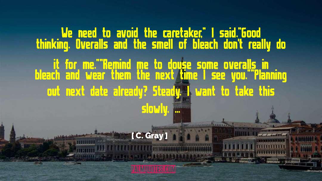 Act In Time quotes by C. Gray
