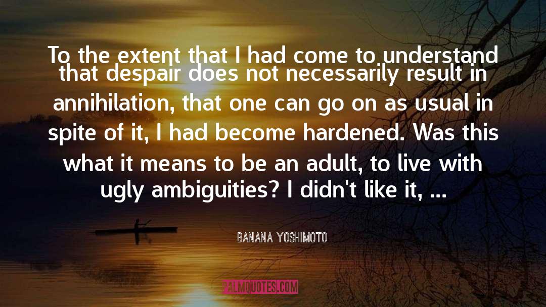 Act Like An Adult quotes by Banana Yoshimoto