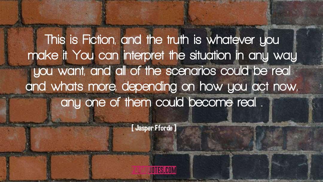 Act Now quotes by Jasper Fforde