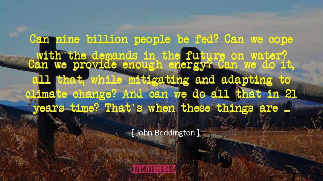 Act Now quotes by John Beddington