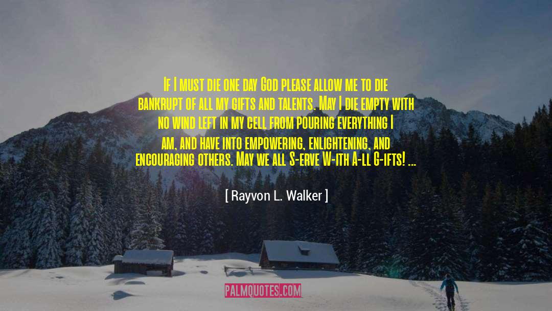 Act Now quotes by Rayvon L. Walker