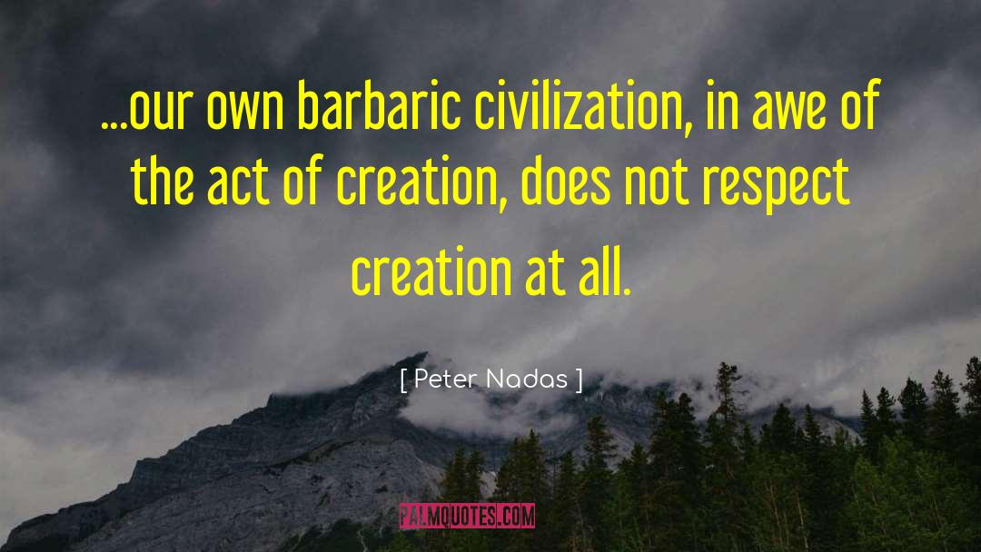 Act Of Creation quotes by Peter Nadas