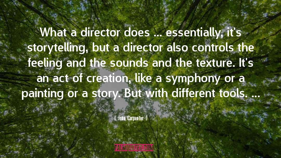 Act Of Creation quotes by John Carpenter