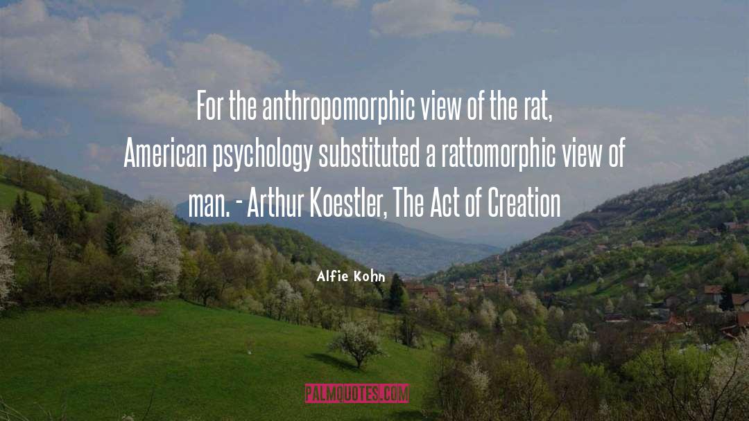 Act Of Creation quotes by Alfie Kohn