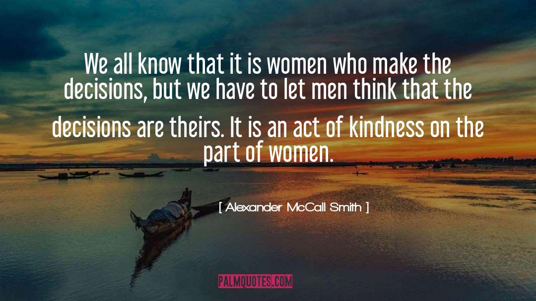 Act Of Kindness quotes by Alexander McCall Smith