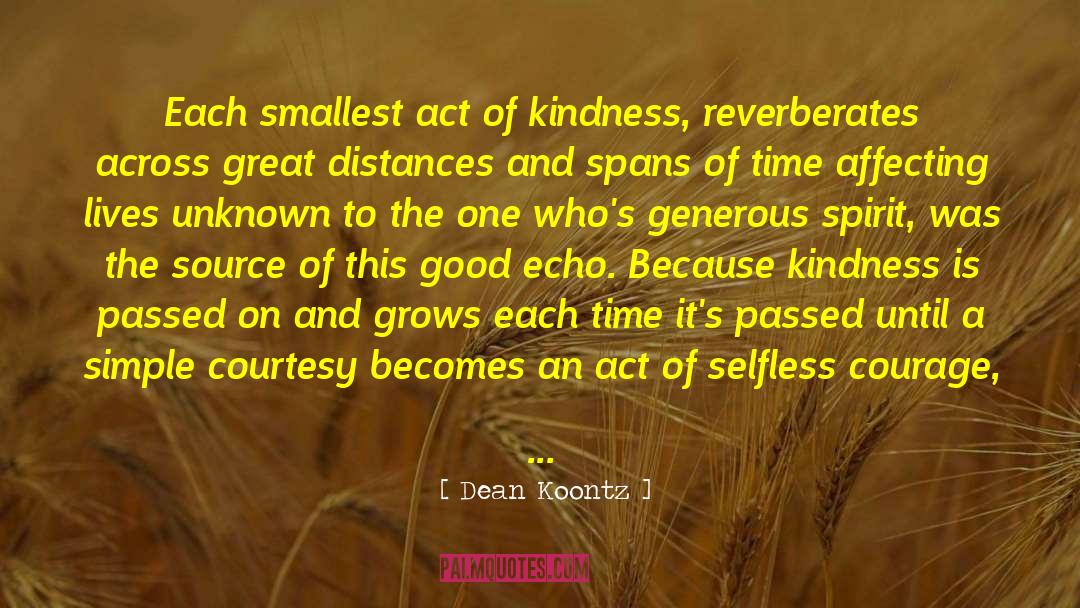 Act Of Kindness quotes by Dean Koontz