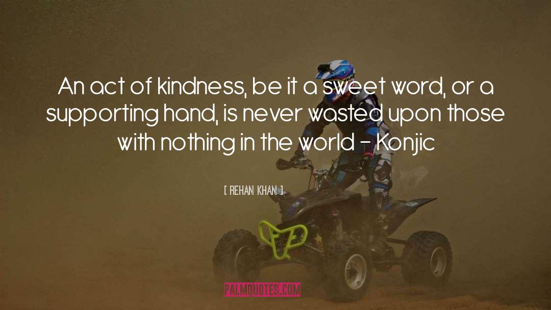 Act Of Kindness quotes by Rehan Khan